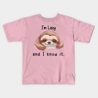 I'm Lazy and I Know It Kids T-Shirt